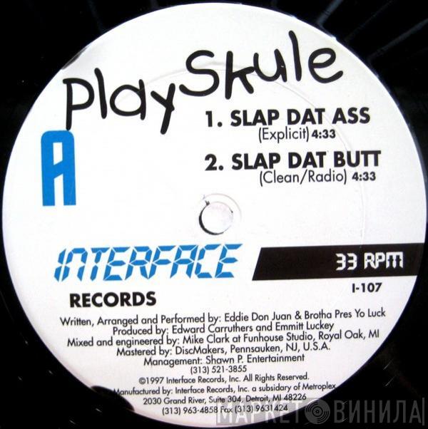 Playskule - Slap Dat Ass / Snap, Krackle, Pop