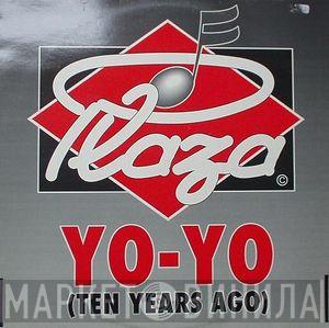 Plaza - Yo-Yo (Ten Years Ago)