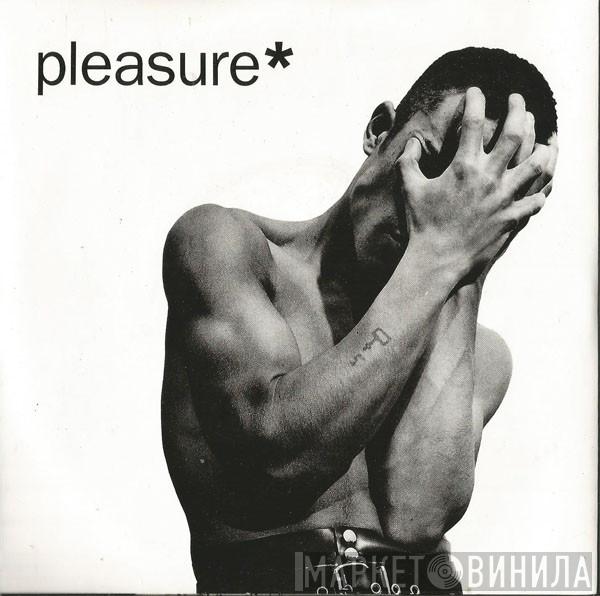 Pleasure  - Pain