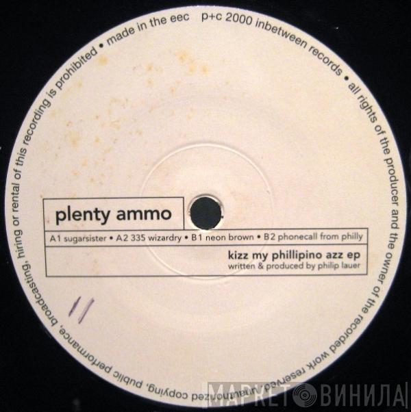 Plenty Ammo - Kizz My Phillipino Azz EP