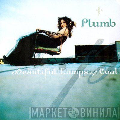Plumb - Beautiful Lumps Of Coal