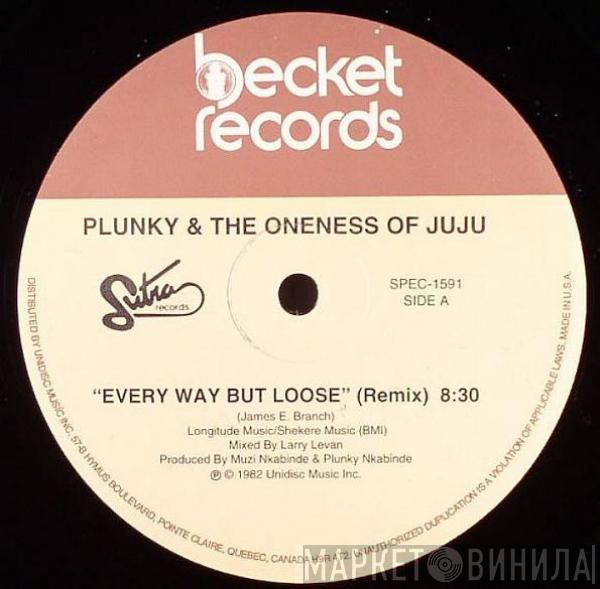 Plunky Nkabinde, Oneness Of Juju - Every Way But Loose (Remix)