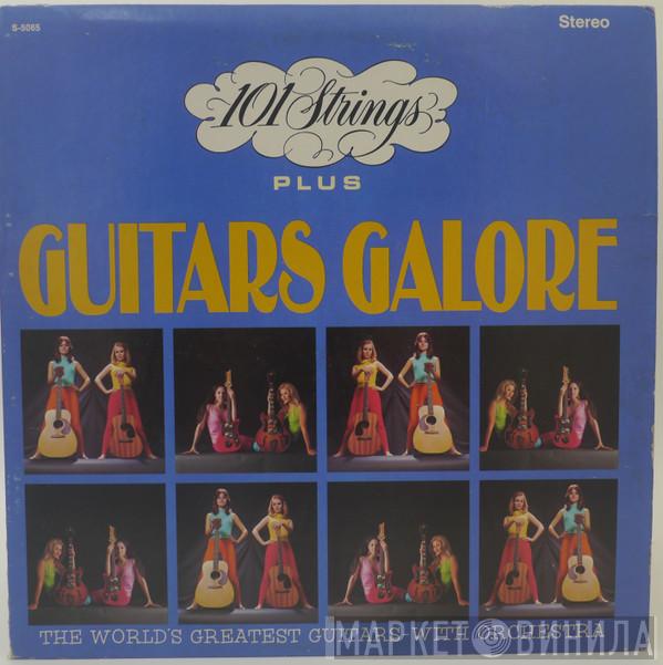 Plus 101 Strings  Guitars Galore  - 101 Strings Plus Guitars Galore