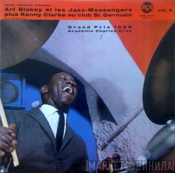 Plus Art Blakey & The Jazz Messengers  Kenny Clarke  - Au Club St. Germain Vol. 3