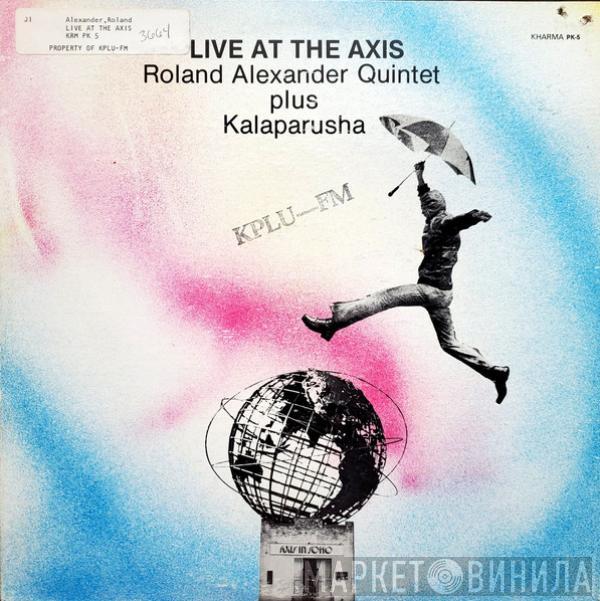 Plus Roland Alexander Quintet  Kalaparusha  - Live At The Axis