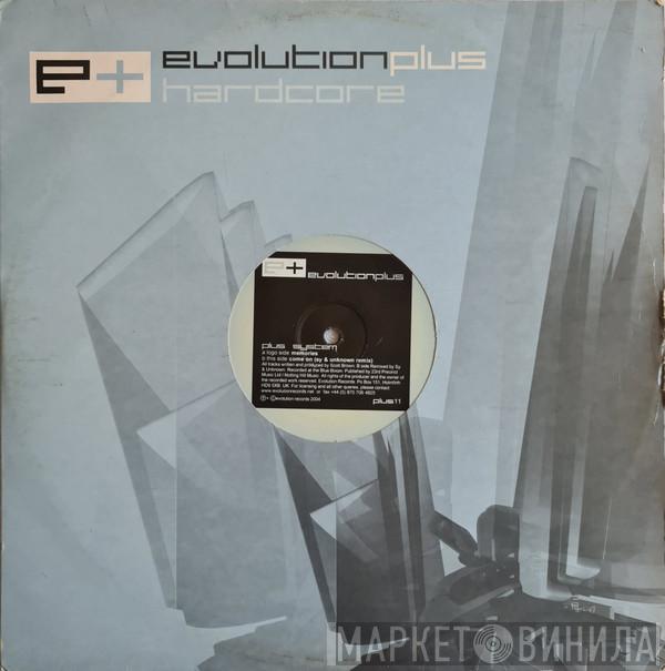 Plus System - Memories / Come On (Sy & Unknown Remix)