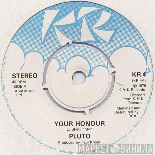  Pluto Shervington  - Your Honour