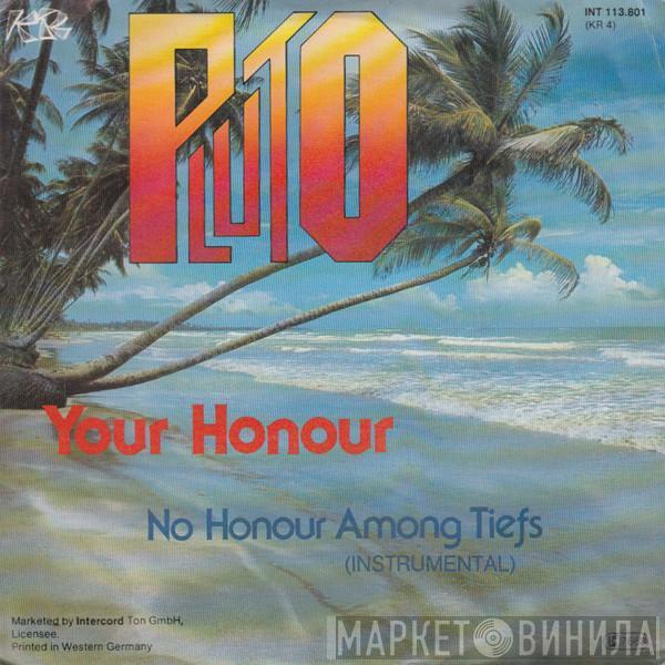  Pluto Shervington  - Your Honour