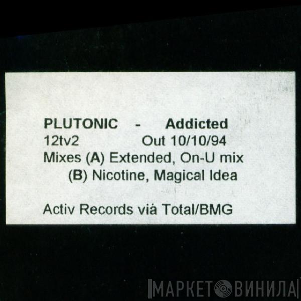 Plutonic - Addicted