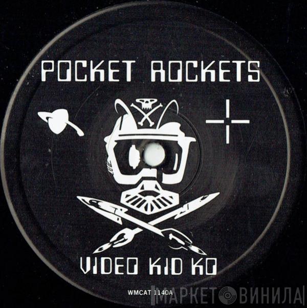 Pocket Rockets  - Video Kid KO