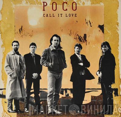 Poco  - Call It Love