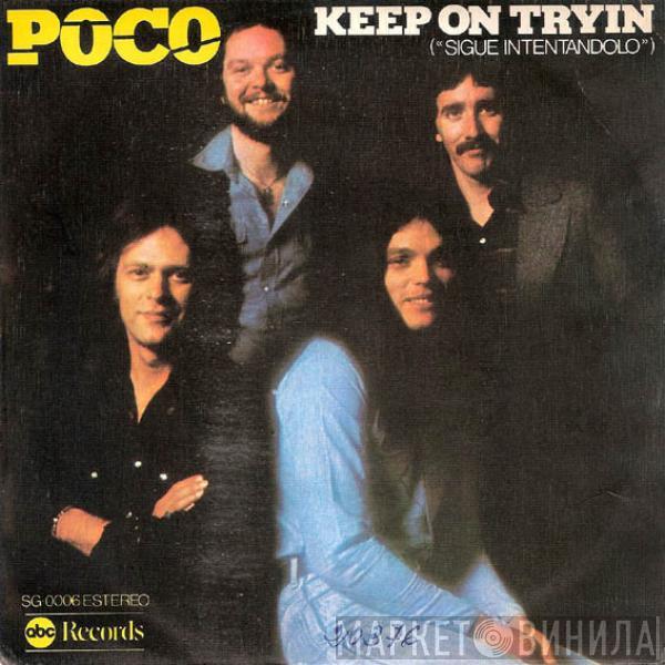 Poco  - Keep On Tryin = Sigue Intentandolo