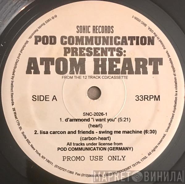  - Pod Communication Presents: Atom Heart