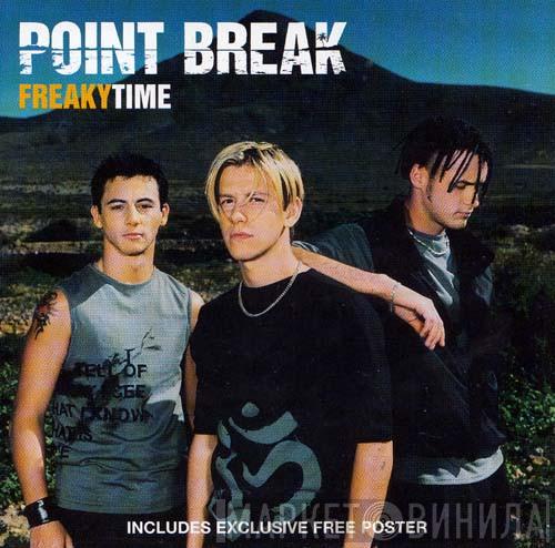 Point Break - Freakytime