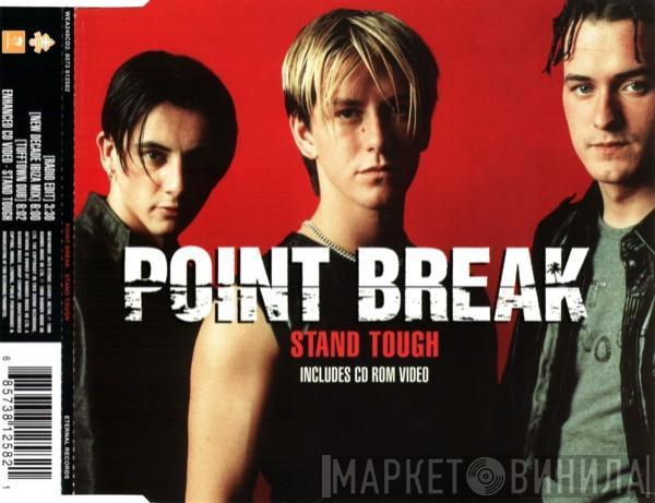 Point Break - Stand Tough