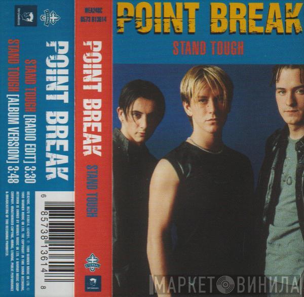 Point Break - Stand Tough