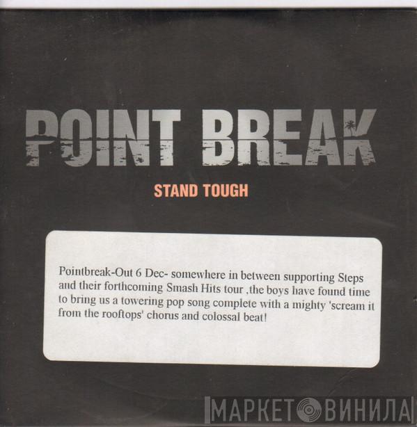  Point Break  - Stand Tough