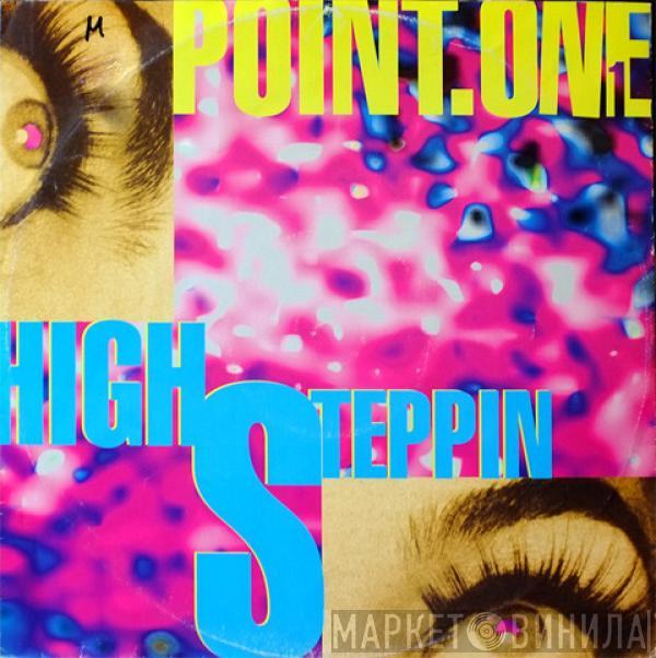 Point.One - High Steppin'