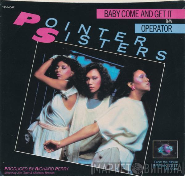  Pointer Sisters  - Baby Come And Get It / Operator