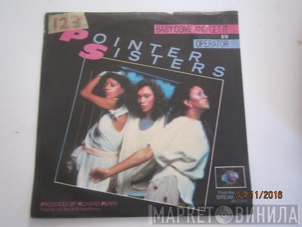  Pointer Sisters  - Baby Come And Get It b/w Operator