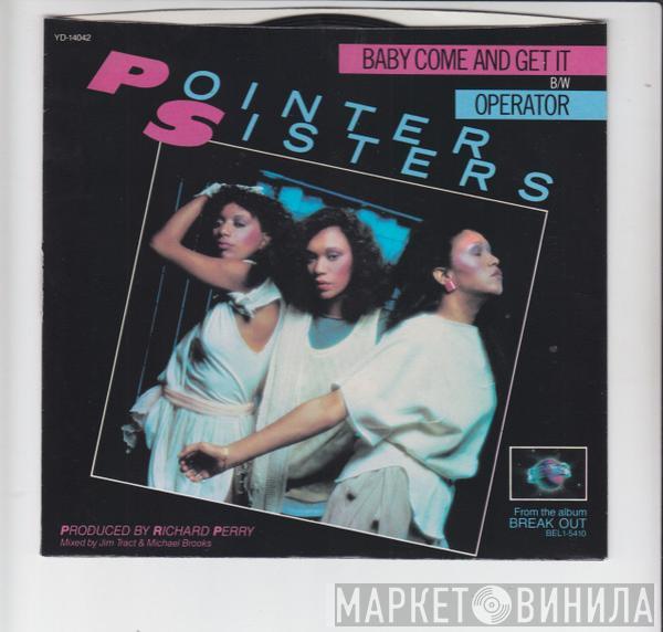  Pointer Sisters  - Baby Come And Get It b/w Operator