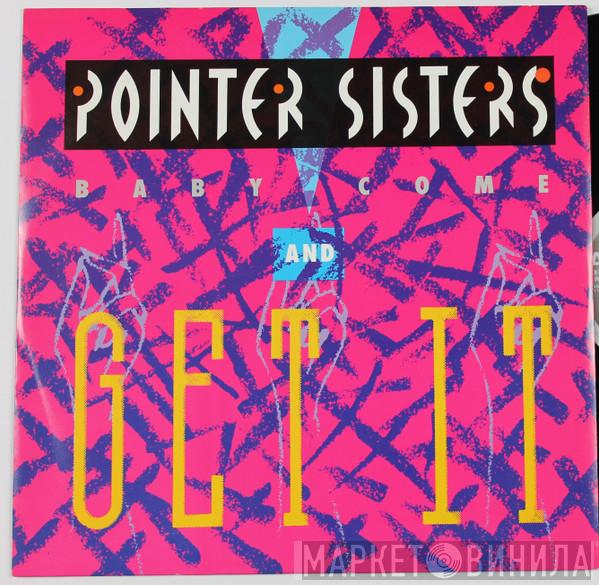 Pointer Sisters - Baby Come And Get It