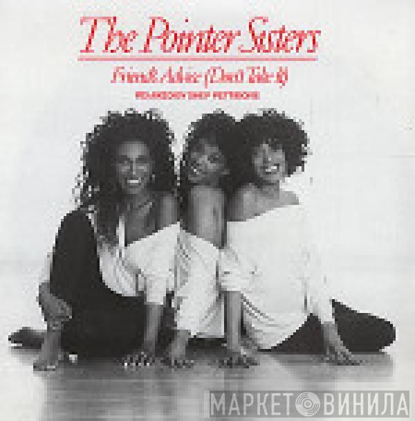  Pointer Sisters  - Friends' Advice (Don't Take It)