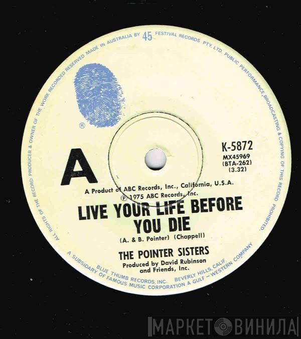  Pointer Sisters  - Live Your Life Before You Die