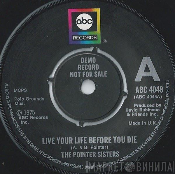 Pointer Sisters - Live Your Life Before You Die