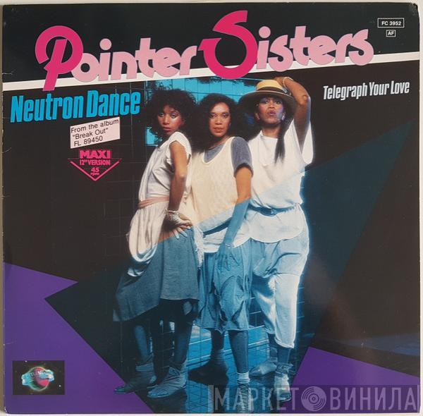 Pointer Sisters - Neutron Dance / Telegraph Your Love