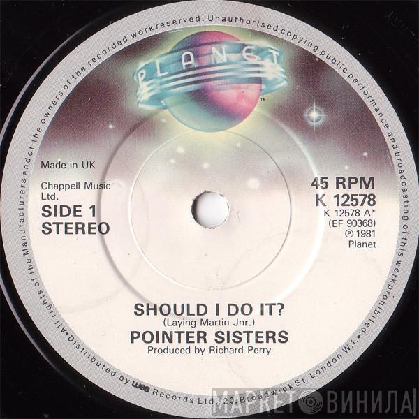  Pointer Sisters  - Should I Do It?