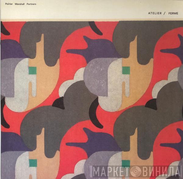 Poirier Marshall Partners - Atelier / Ferme