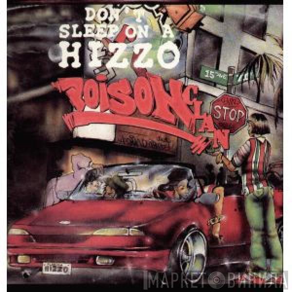  Poison Clan  - Don't Sleep On A Hizzo / Put Shit Pass No Ho