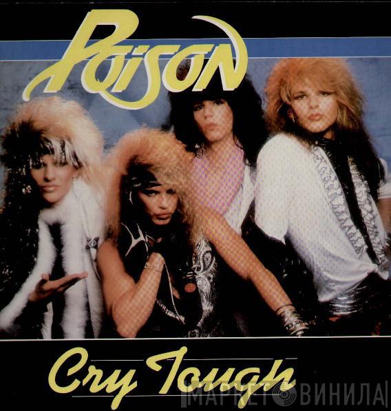 Poison  - Cry Tough