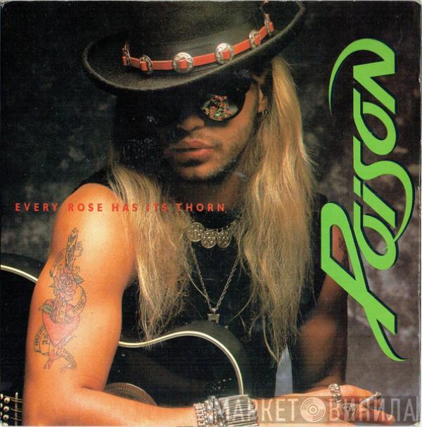 Poison  - Every Rose Has Its Thorn
