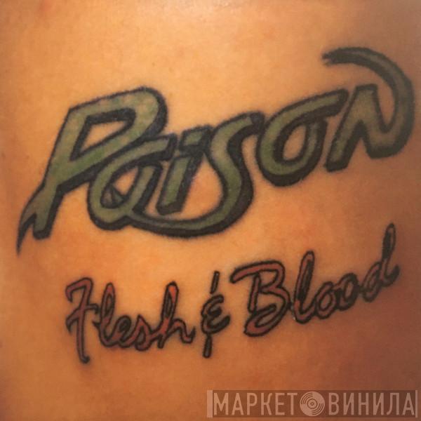 Poison  - Flesh & Blood