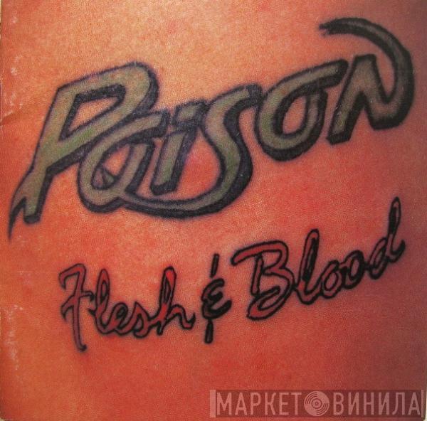  Poison   - Flesh & Blood