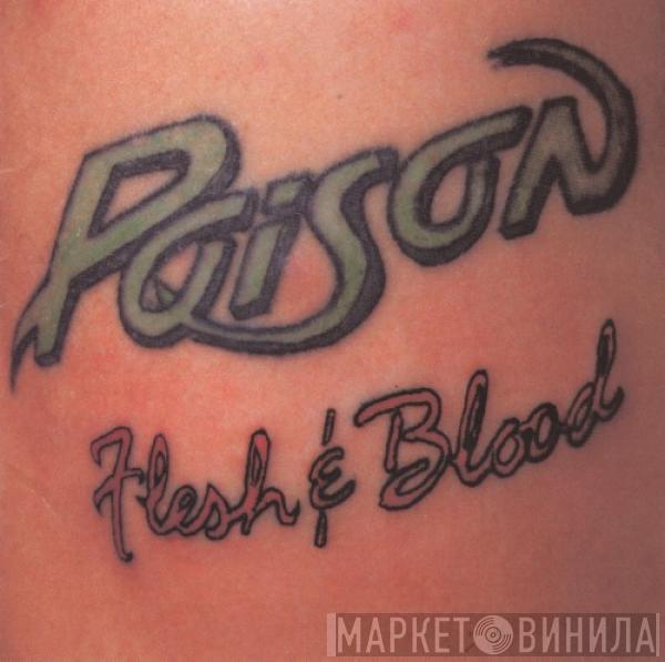  Poison   - Flesh & Blood