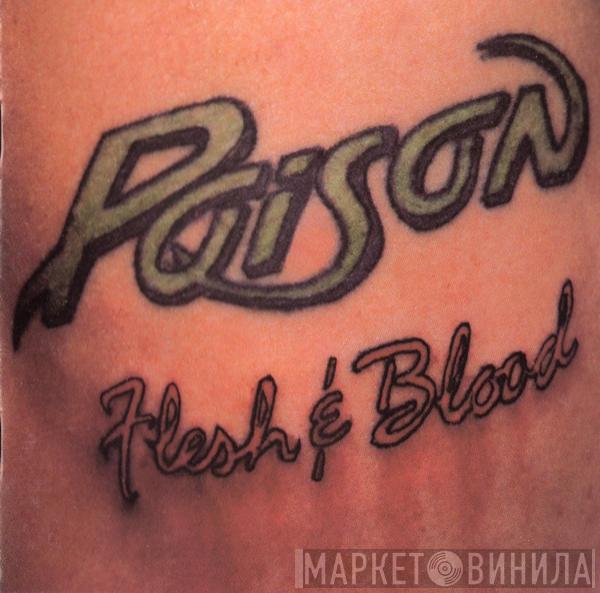  Poison   - Flesh & Blood