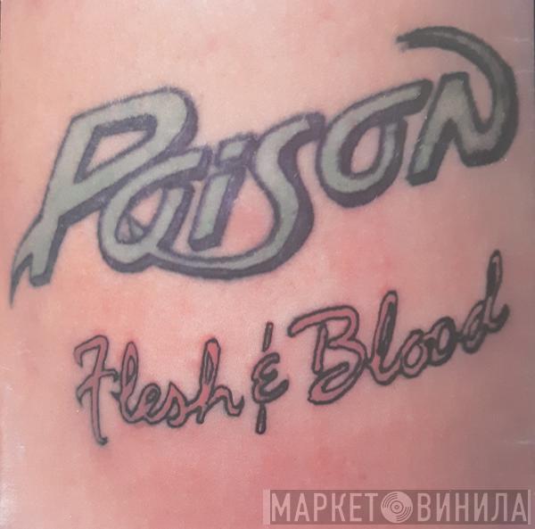  Poison   - Flesh & Blood