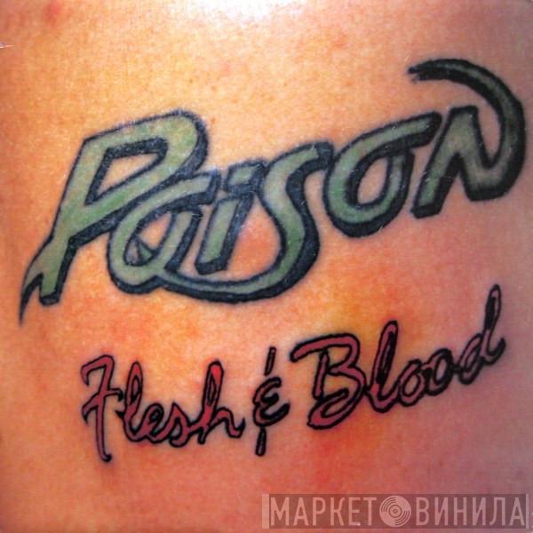 Poison  - Flesh & Blood