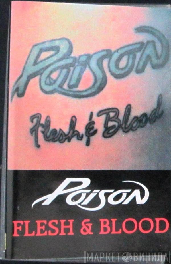  Poison   - Flesh & Blood