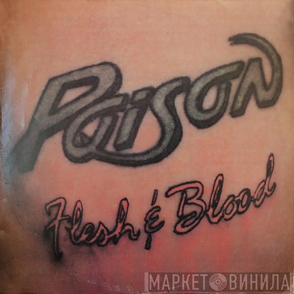  Poison   - Flesh & Blood