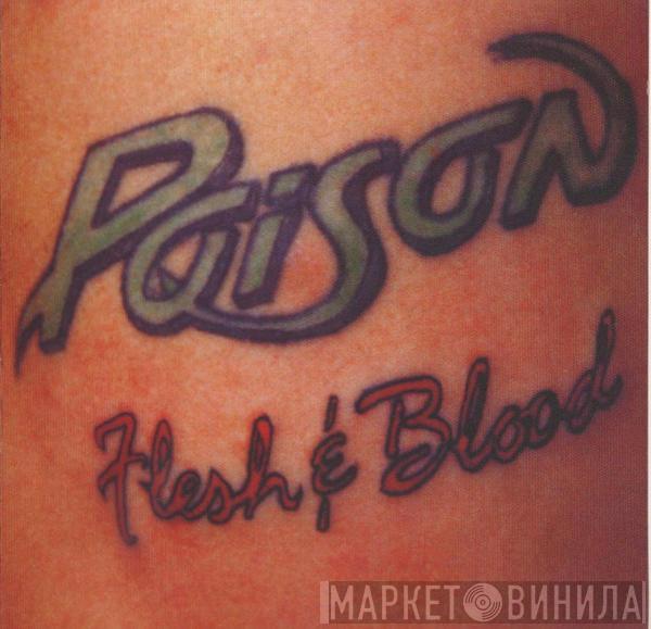  Poison   - Flesh & Blood