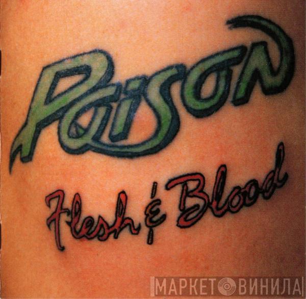  Poison   - Flesh & Blood