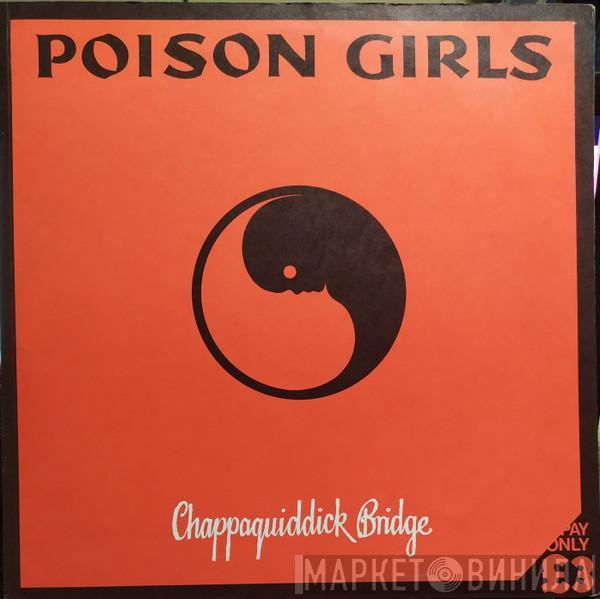 Poison Girls - Chappaquiddick Bridge
