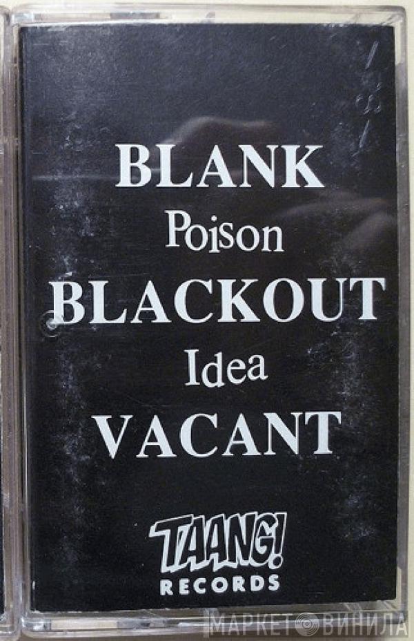 Poison Idea - Blank, Blackout, Vacant