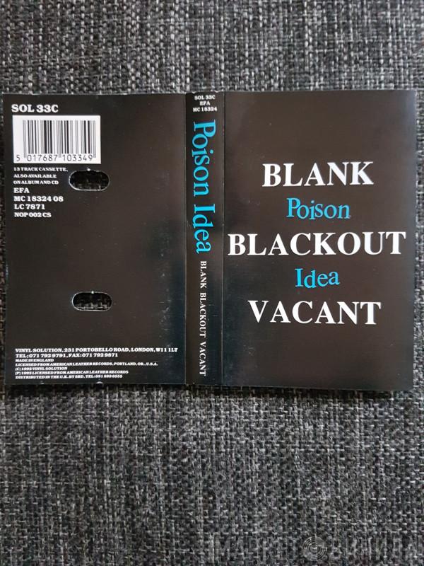 Poison Idea  - Blank Blackout Vacant