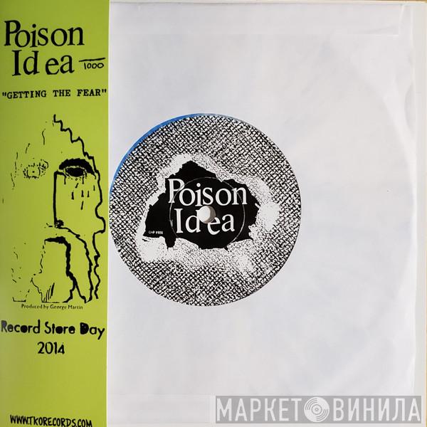 Poison Idea - Getting The Fear