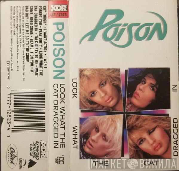  Poison   - Look What The Cat Dragged In